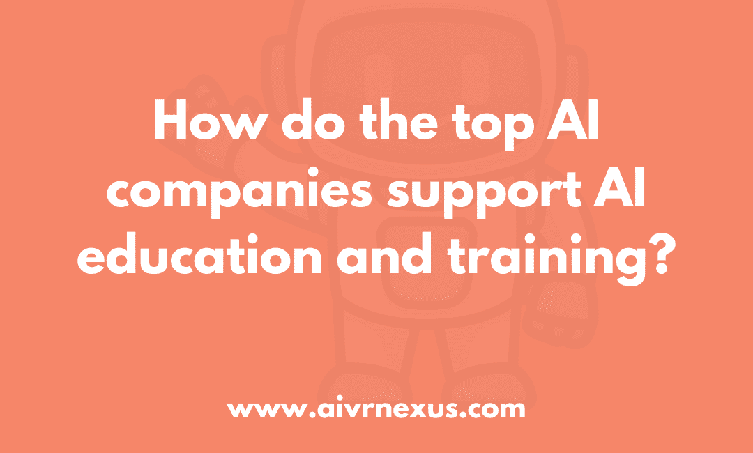 How do the top AI companies support AI education and training?